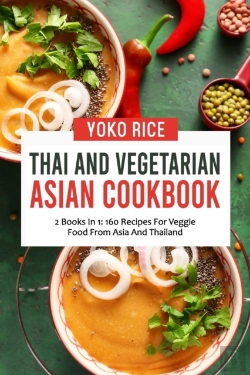 Bertrand.pt - Thai And Vegetarian Asian Cookbook