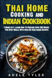 Thai Home Cooking And Indian Cookbook