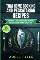 Thai Home Cooking And Pescatarian Recipes