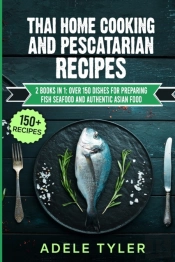Thai Home Cooking And Pescatarian Recipes