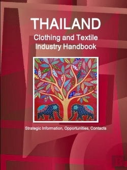 Bertrand.pt - Thailand Clothing And Textile  Industry Handbook - Strategic Information, Opportunities, Contacts