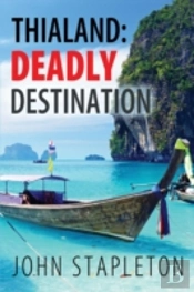 Thailand: Deadly Destination