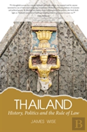 Thailand:  History, Politics And The Rule Of Law