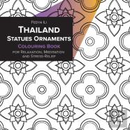 Thailand Statues Ornaments Coloring Book For Relaxation, Meditation And Stress-Relief