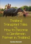 Thailand Transplant Tales And How To Become A Gentleman Farmer In Thailand
