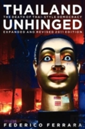 Thailand Unhinged: The Death Of Thai-Style Democracy