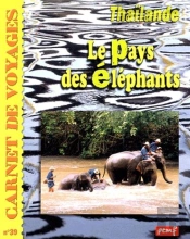 Thailande, Le Pays Des Elephants
