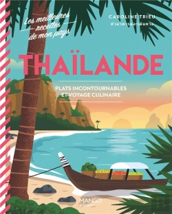 Bertrand.pt - Thaïlande : Plats Incontournables Et Voyage Culinaire