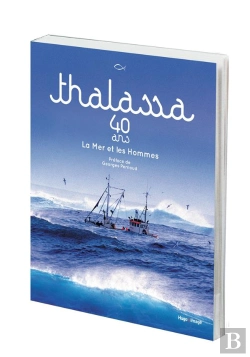 Bertrand.pt - Thalassa - 40 Ans En Mer
