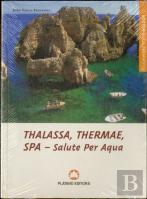 Thalassa, Thermae, SPA - Salute Per Aqua