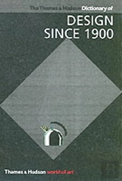 Thames And Hudson Dictionary Of Design Since 1900