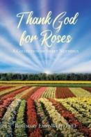 Thank God For Roses