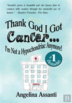 Bertrand.pt - Thank God I Got Cancer...I'M Not A Hypochondriac Anymore!
