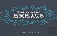 Thank God It'S Monday