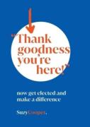 ''Thank Goodness You'Re Here''