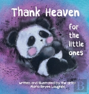 Thank Heaven For The Little Ones