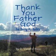 Thank You Father God - For Being My Daddy