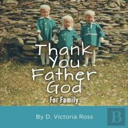 Thank You Father God - For Family