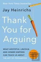 Thank You For Arguing, Fourth Edition (Revised And Updated)