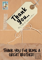 Thank You For Being A Great Brother!