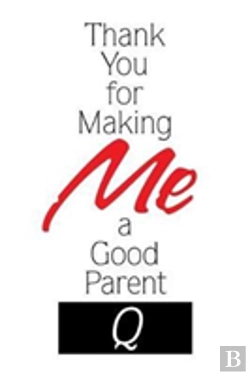 Bertrand.pt - Thank You For Making Me A Good Parent
