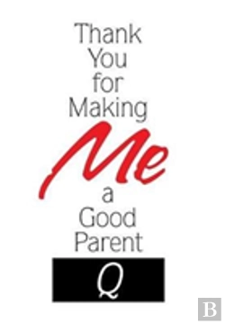 Bertrand.pt - Thank You For Making Me A Good Parent