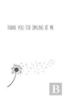 Thank You For Smiling At Me