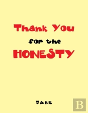Thank You For The Honesty