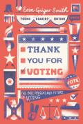 Thank You For Voting Young Readers' Edition