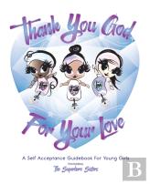 Thank You God For Your Love