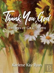 Thank You, God: Themes Of Gratitude