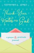 Thank-You Notes To God