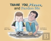 Thank You, Please, And Pardon Me