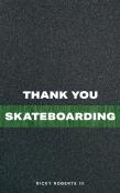 Thank You Skateboarding
