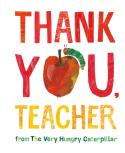 Thank You, Teacher From The Very Hungry Caterpillar