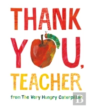 Thank You, Teacher From The Very Hungry Caterpillar