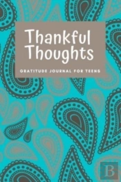 Thankful Thoughts: Gratitude Journal For
