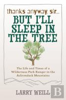 Thanks Anyway, Sir... But Iâ€™Ll Sleep In The Tree