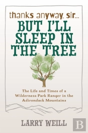 Thanks Anyway, Sir... But Iâ€™Ll Sleep In The Tree