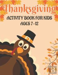 Thanksgiving Activity Book For Kids Ages 7-12