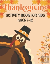 Thanksgiving Activity Book For Kids Ages 7-12