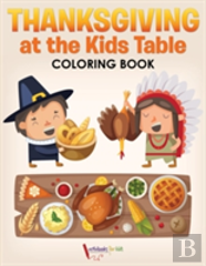 Thanksgiving At The Kids' Table Coloring Book