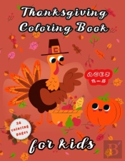 Thanksgiving Coloring Book For Kids Ages 2-5