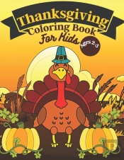 Thanksgiving Coloring Book For Kids Ages 2-5