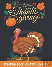 Thanksgiving Coloring Book For Kids Ages 3-5