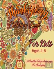 Thanksgiving Coloring Book For Kids Ages 4-8