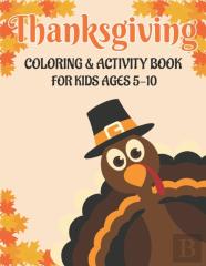 Thanksgiving Coloring & Activity Book For Kids Ages 5-10