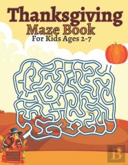 Thanksgiving Maze Book For Kids Ages 2-7