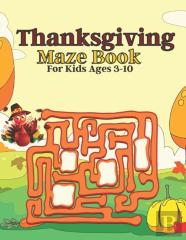 Thanksgiving Maze Book For Kids Ages 3-10
