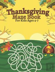 Thanksgiving Maze Book For Kids Ages 4-7